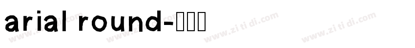 arial round字体转换